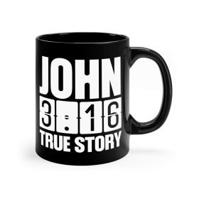 Black Ceramic Mug - 11oz, John 3:16 True Story - Scripture Inspiration